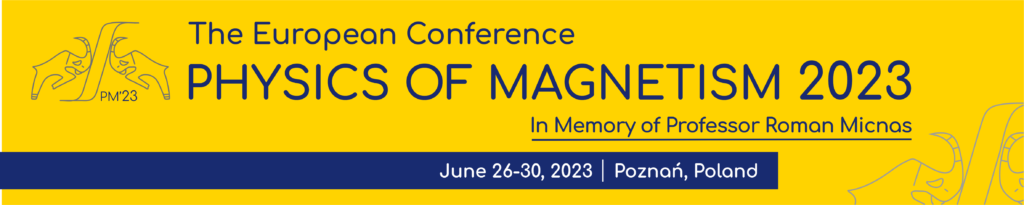 PM23 The European Conference - Physics of Magnetism 2023 Poznań Poland